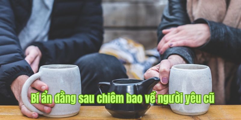 Bí mật từ chiêm bao thấy anh/cô ấy 