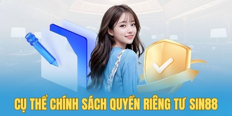 Nội dung chính sách quyền riêng tư SIN88