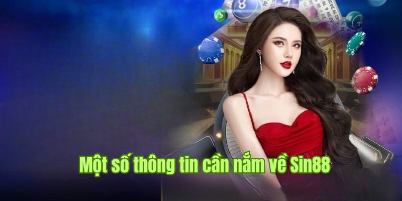 Giới thiệu Sin88 thông tin tổng quan nhất